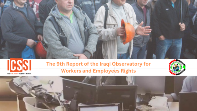 The 9th Report of the Iraqi Observatory for Workers and Employees Rights